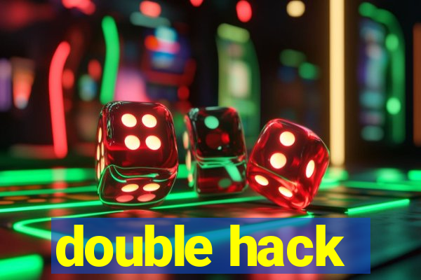 double hack